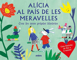 ALCIA AL PAS DE LES MERAVELLES. CREA LES TEVES PRPIES HISTRIES