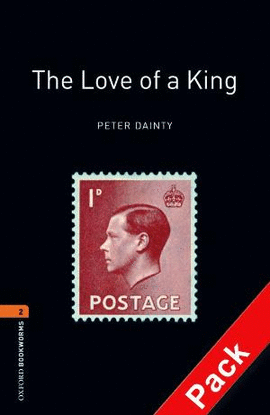 OXFORD BOOKWORMS. STAGE 2: THE LOVE OF A KING CD PACK EDITION 08