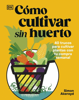 C�MO CULTIVAR SIN HUERTO