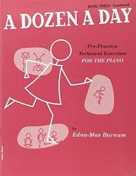 A DOZEN A DAY 3 TRANSITIONAL. PRE-PRACTICE TECHNICAL EXERCISES FOR THE PIANO