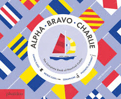 ALPHA BRAVO CHARLIE EL GRAN LIBRO DE LOS CDIGOS NUTICOS