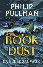 THE BOOK OF DUST VOLUME ONE LA BELLE SAUVAGE