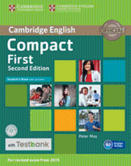COMPACT FIRST STUDENT'S BOOK WITH ANSWERS WITH CD-ROM WITH TESTBANK 2ND EDITION