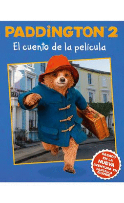 PADDINGTON 2  -EL CUENTO DE LA PELICULA-