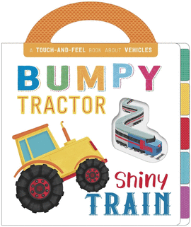 BUMPY TRACTOR, SHINY TRAIN