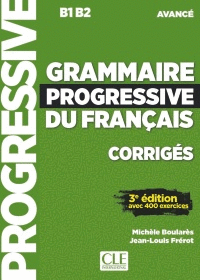 GRAMMAIRE PROGRESSIVE DU FRANAIS - NIVEAU AVANC  CORRIGES N/E