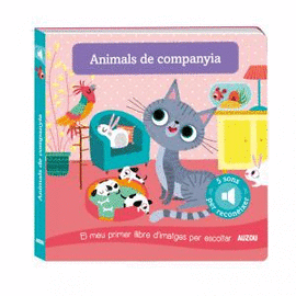 EL MEU PRIMER LLIBRE D'IMATGES PER ESCOLTAR, ANIMALS DE COMPANYIA