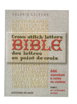 BIBLE DES LETTRES AU POINT DE CRIOX, TOME 1 (CROSS STITCH LETTERS)
