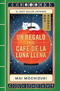 UN REGALO EN EL CAF� DE LA LUNA LLENA (EL CAF� DE LA LUNA LLENA 2)
