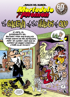 MORTADELO Y FILEMN. LA GALLINA DE LOS HUEVOS DE ORO