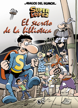 SUPERLPEZ. EL SECRETO DE LA BIBLIOTECA (MAGOS DEL HUMOR 199)