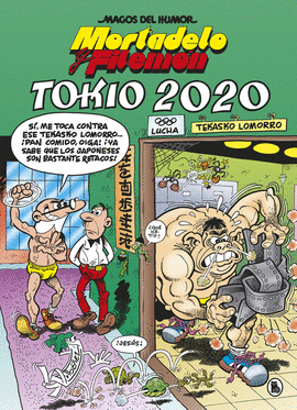 TOKIO 2020 MORTADELO Y FILEMN (MAGOS DEL HUMOR 204)