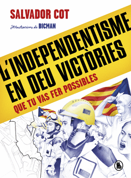 L'INDEPENDENTISME EN DEU VICTRIES (QUE TU VAS FER POSSIBLES)