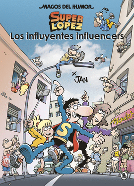 LOS INFLUYENTES INFLUENCERS (MAGOS DEL HUMOR SUPERLPEZ 207)