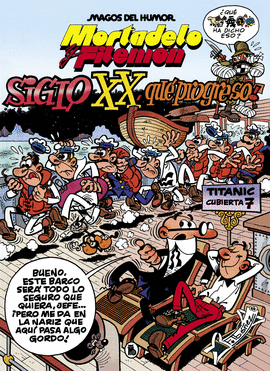 MORTADELO Y FILEM�N. EL SIGLO XX, �QU� PROGRESO! (MAGOS DEL HUMOR 81)