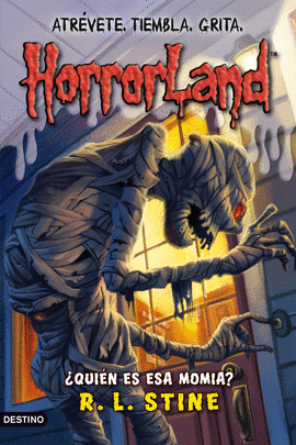 HORRORLAND 6. +QUIEN ES ESA MOMIA?
