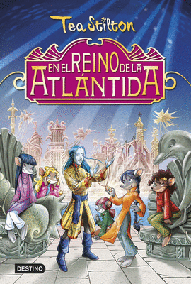 EN EL REINO DE LA ATLANTIDA, TEA STILTON