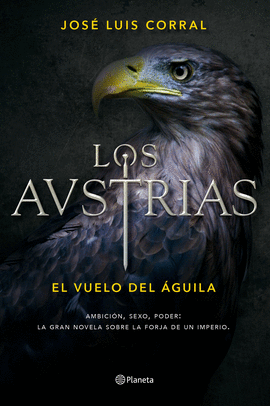 LOS AUSTRIAS. EL VUELO DEL �GUILA