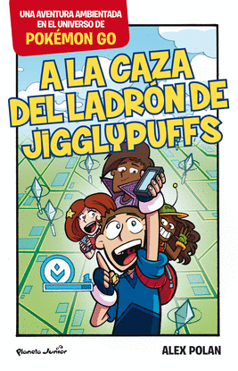A LA CAZA DEL LADRON DE JIGGLYPUFF. POKEMON GO