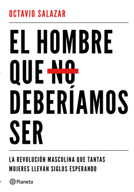 EL HOMBRE QUE NO DEBER�AMOS SER