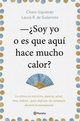 SOY YO O ES QUE AQU� HACE MUCHO CALOR
