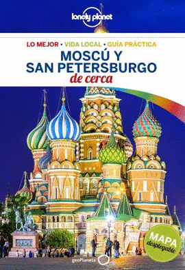 MOSCÚ Y SAN PETERSBURGO DE CERCA 1 2018 LONELY PLANET
