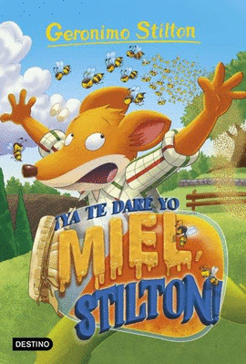 YA TE DAR YO MIEL, STILTON!