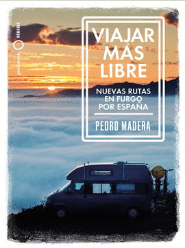 VIAJAR MS LIBRE - NUEVAS RUTAS EN FURGO POR ESPAA