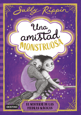 UNA AMISTAD MONSTRUOSA 2. EL MISTERIO DE LAS PIEDRAS MGICAS