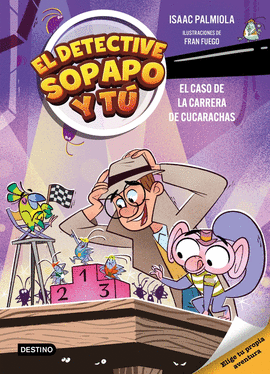 EL DETECTIVE SOPAPO Y TU 4. EL CASO DE LA CARRERA