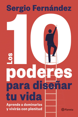 10 PODERES PARA DISE�AR TU VIDA, LOS