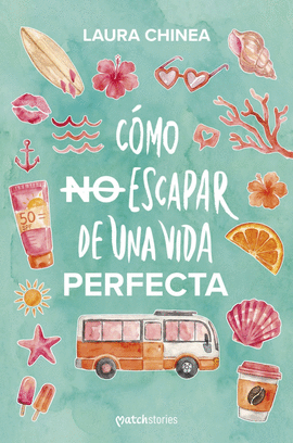 COMO NO ESCAPAR DE UNA VIDA PERFECTA