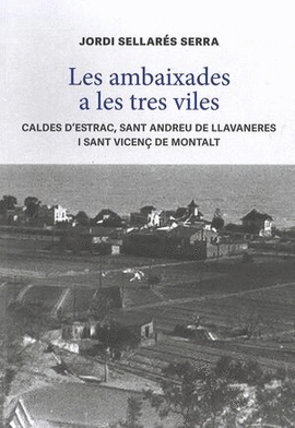 LES AMBAIXADES A LES TRES VILES