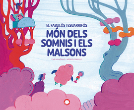 FABULOS I ESGARRIFOS MON DELS SOMNIS I ELS MALSONS