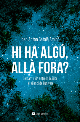 HI HA ALGU, ALLA FORA? - CERCANT VIDA ENTRE LA BUI