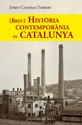 (BREU) HISTRIA CONTEMPORNIA DE CATALUNYA