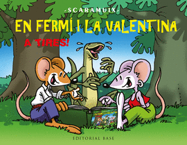 EN FERM I LA VALENTINA, A TIRES!