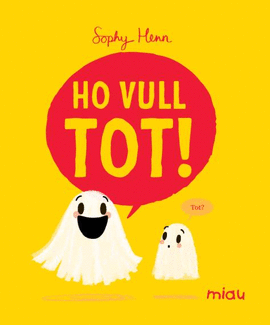 HO VULL TOT! (CAT)