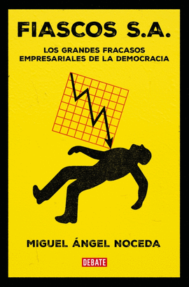 DLASCOS S.A.:LOS GRANDES FRACASOS EMPRESARIALES DEMOCRACIA