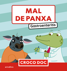 MAL DE PANXA. GASTROENTERITIS. CROCO DOC
