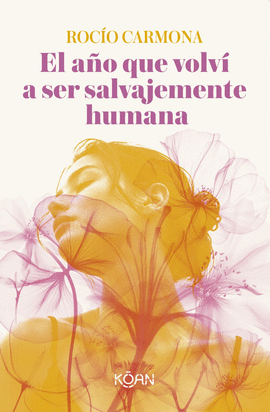 EL A�O QUE VOLV� A SER SALVAJEMENTE HUMANA