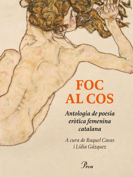 FOC AL COS. ANTOLOGIA POESIA ER�TICA FEMENINA CATALANA