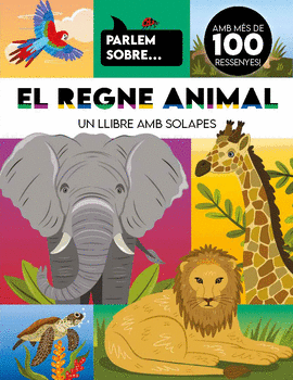 PARLEM SOBRE... EL REGNE ANIMAL LLIBRE AMB SOLAPES