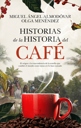 HISTORIAS DE LA HISTORIA DEL CAF