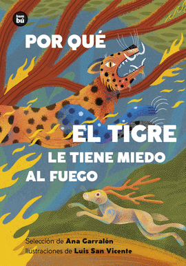 POR QU� EL TIGRE LE TIENE MIEDO AL FUEGO