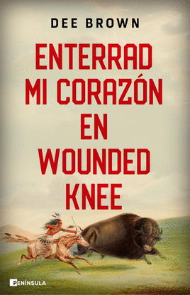 ENTERRAD MI CORAZ�N EN WOUNDED KNEE