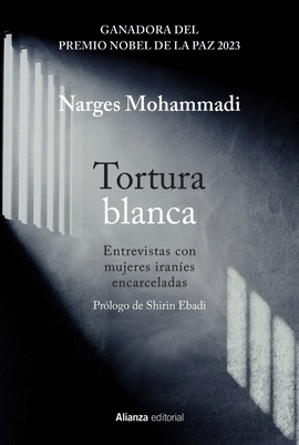 TORTURA BLANCA. ENTREVISTAS CON MUJERES IRAN�ES ENCARCELADAS