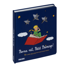 BONA NIT, PETIT PRINCEP! UN LLIBRE AMB LLUMS PER TENIR FELIOS SOMNIS