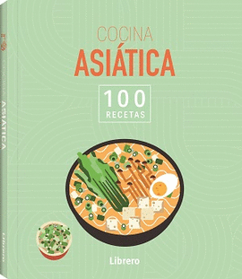 COCINA ASITICA. 100 RECETAS