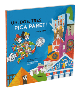 UN, DOS, TRES, PICA PARET. UN RECORREGUT LUDIC PER LA HISTORIA DE L'ARQUITECTURA